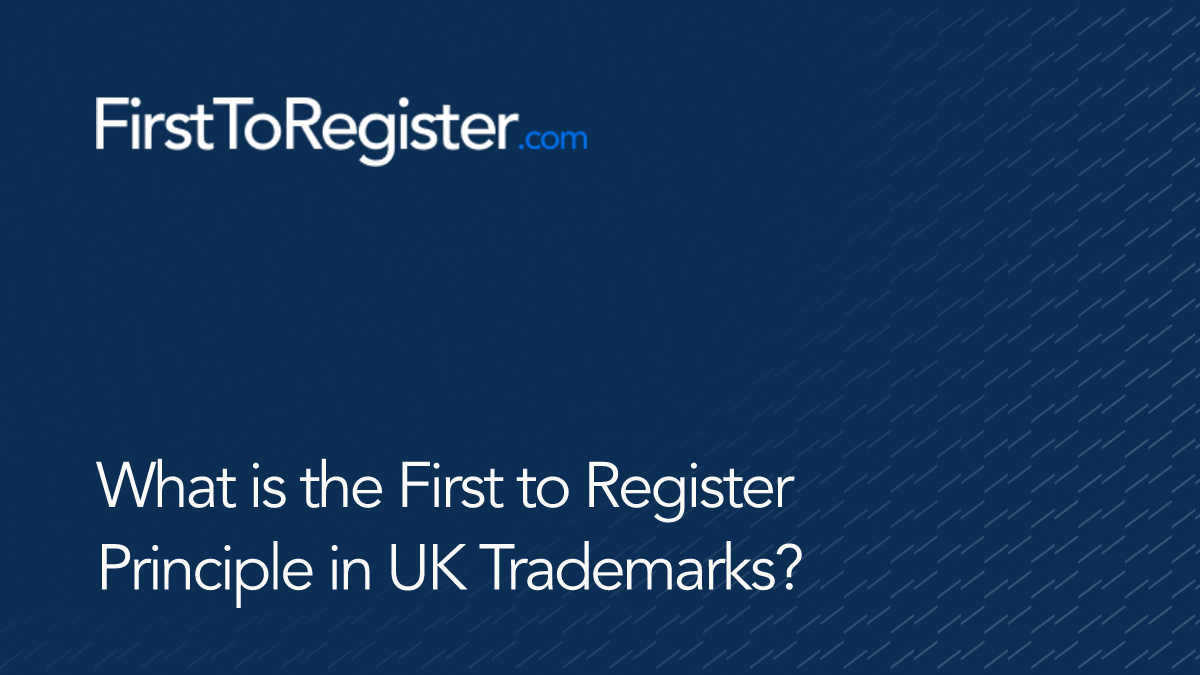 What is the First to Register Principle in UK Trademarks?